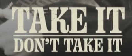 take-it-dont-take-it